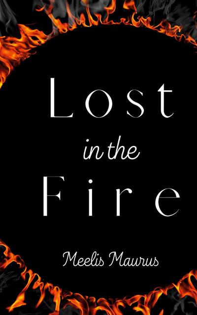 Lost in the Fire
