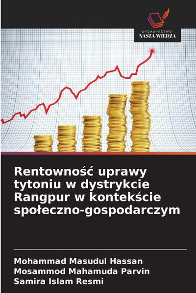 Rentowno¿¿ uprawy tytoniu w dystrykcie Rangpur w kontek¿cie spo¿eczno-gospodarczym