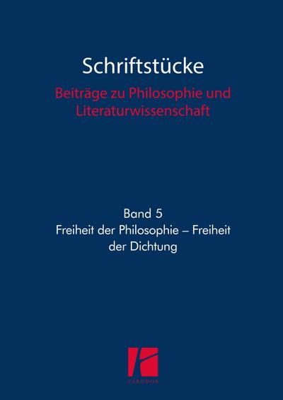 Freiheit der Philosophie - Freiheit der Dichtung