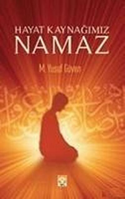 Hayat Kaynagimiz Namaz