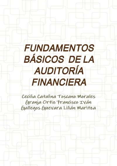 FUNDAMENTOS BÁSICOS  DE LA AUDITORÍA FINANCIERA