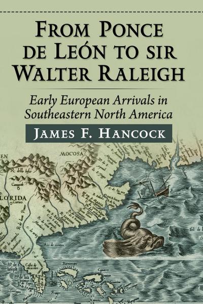 From Ponce de Leon to Sir Walter Raleigh