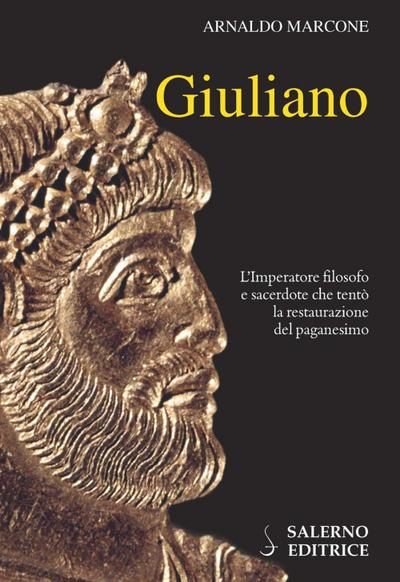 Marcone, A: Giuliano. L’imperatore filosofo e sacerdote che