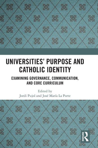 Universities’ Purpose and Catholic Identity