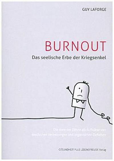 BURNOUT - Das seelische Erbe der Kriegsenkel