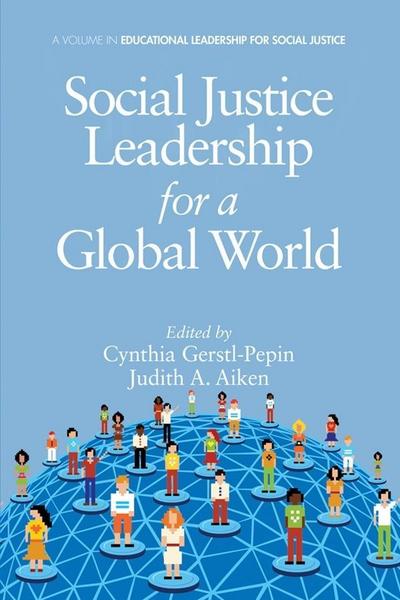 Social Justice Leadership for a Global World