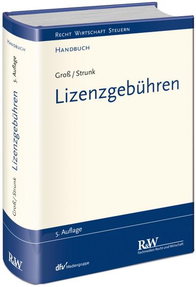 Lizenzgebühren (Recht Wirtschaft Steuern - Handbuch)