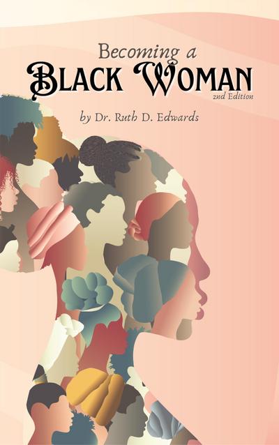 Becoming A Black Woman, 2nd Edition