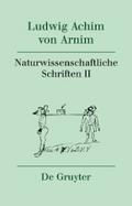 Naturwissenschaftliche Schriften II