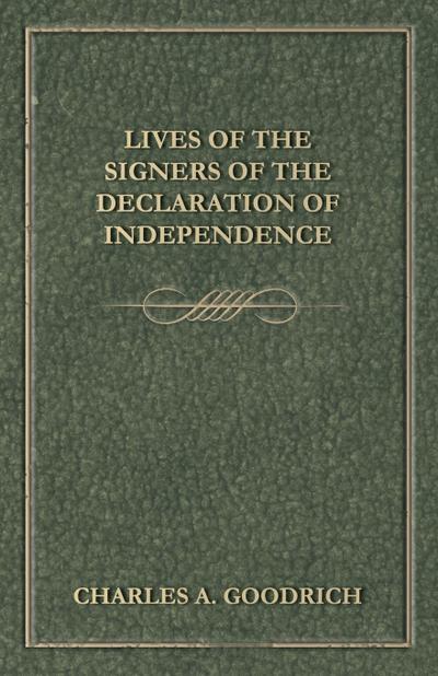 Lives Of The Signers Of The Declaration Of Independence