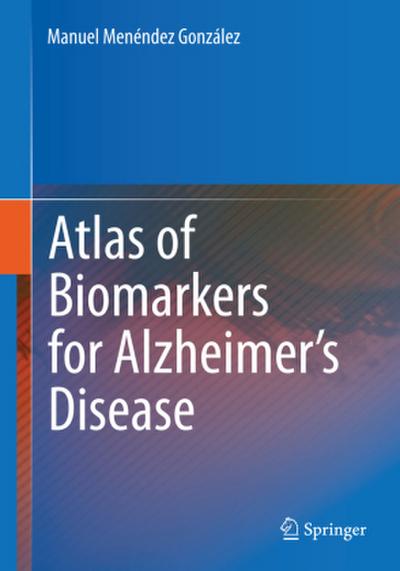 Atlas of Biomarkers for Alzheimer’s Disease