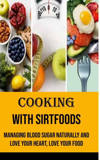 Cooking With Sirtfoods