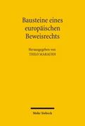 Bausteine eines europäischen Beweisrechts