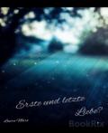 Erste und letzte Liebe?