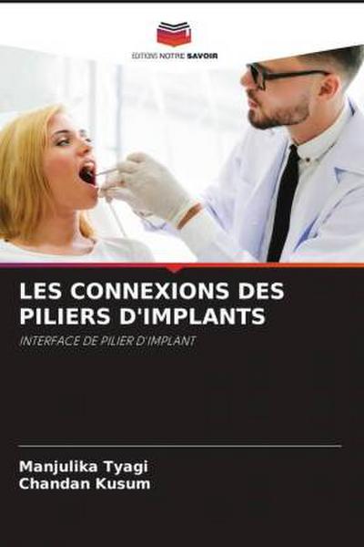 LES CONNEXIONS DES PILIERS D’IMPLANTS