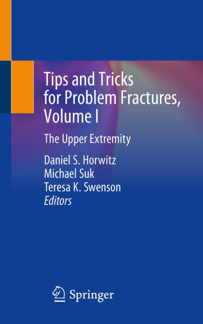 Tips and Tricks for Problem Fractures, Volume I