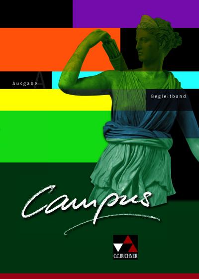 Campus A / Campus A Begleitband: Gesamtkurs Latein (Campus A: Gesamtkurs Latein)