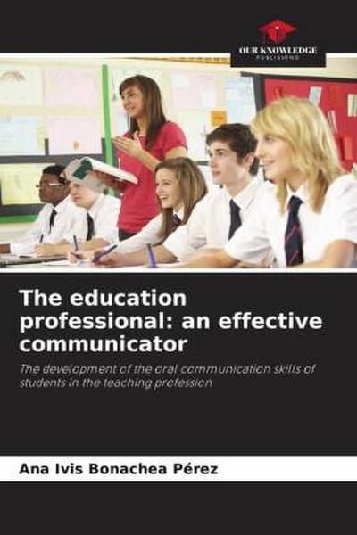 The education professional: an effective communicator