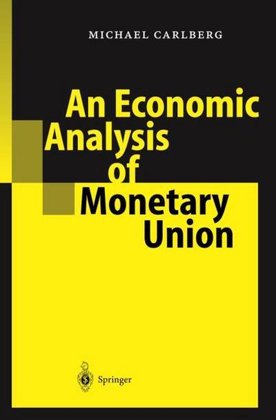 An Economic Analysis of Monetary Union