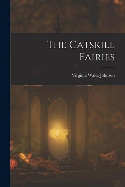 The Catskill Fairies