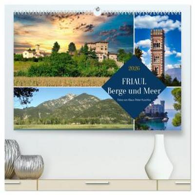 Friaul, Berge und Meer (hochwertiger Premium Wandkalender 2026 DIN A2 quer), Kunstdruck in Hochglanz
