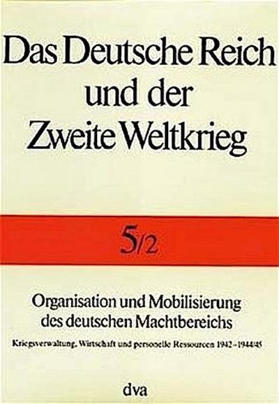 Organisation und Mobilisierung des deutschen Machtbereichs
