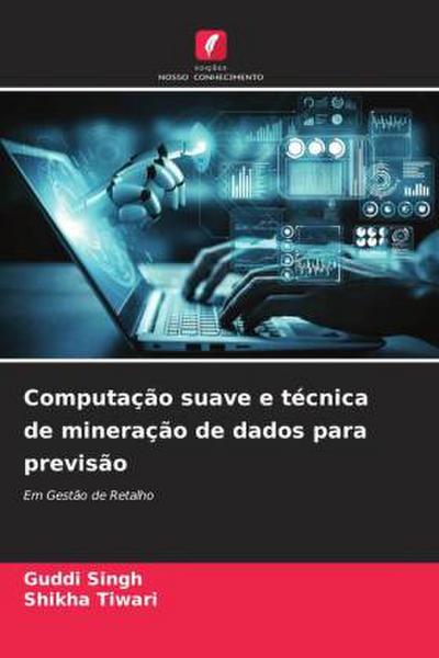 Computação suave e técnica de mineração de dados para previsão