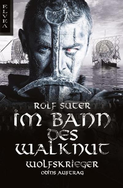 Im Bann des Walknut: Wolfskrieger