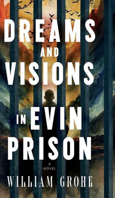 Dreams and Visions in Evin Prison