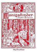 Die Königskinder Märchenoper in drei Aufzügen