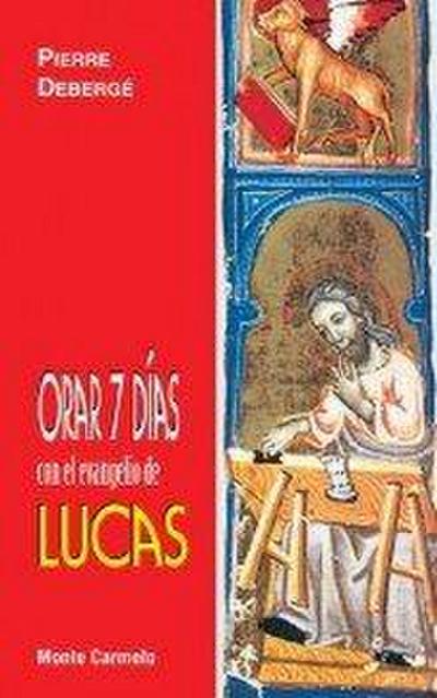 Orar 7 días con el Evangelio de Lucas