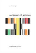 josef linschinger - gemeinsam mit gomringer | together with gomringer