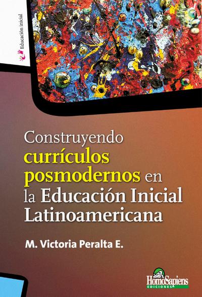 Construyendo currículos posmodernos  en la Educación Inicial Latinoamericana