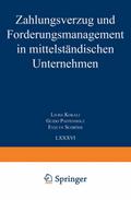 Zahlungsverzug und Forderungsmanagement in mittelständischen Unternehmen
