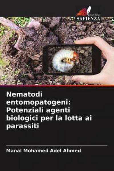 Nematodi entomopatogeni: Potenziali agenti biologici per la lotta ai parassiti
