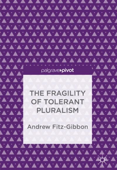 The Fragility of Tolerant Pluralism