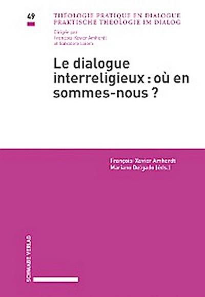 Le dialogue interreligieux: où en sommes-nous