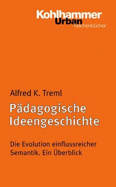 Treml, A: Pädagogische Ideengeschichte