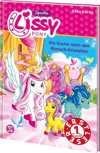 Lissy PONY. Die Suche nach den Wunsch-Kristallen (Lesestufe 1)