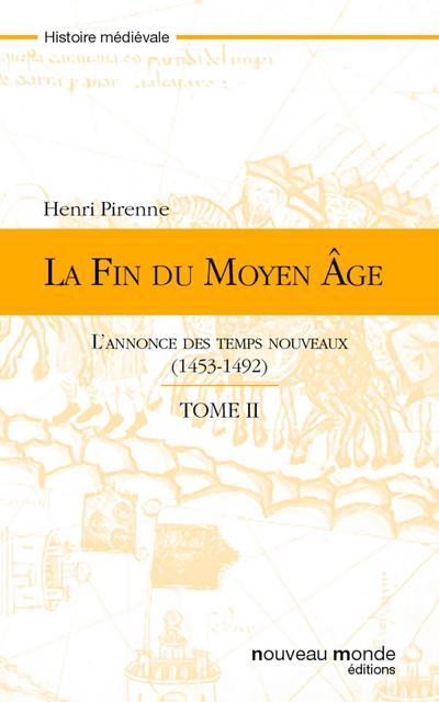 La fin du Moyen Age - tome 2