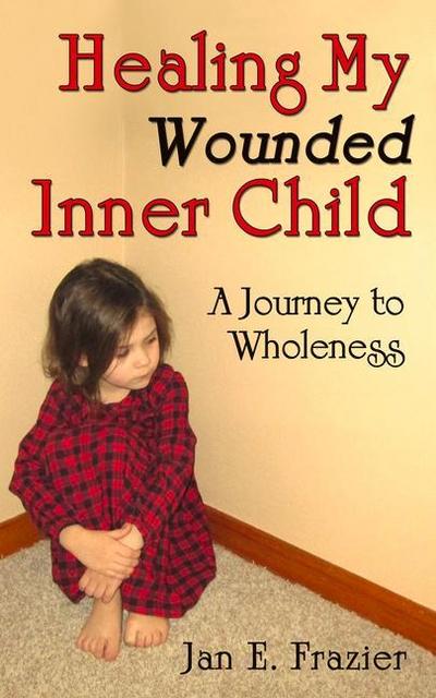 Healing My Wounded Inner Child