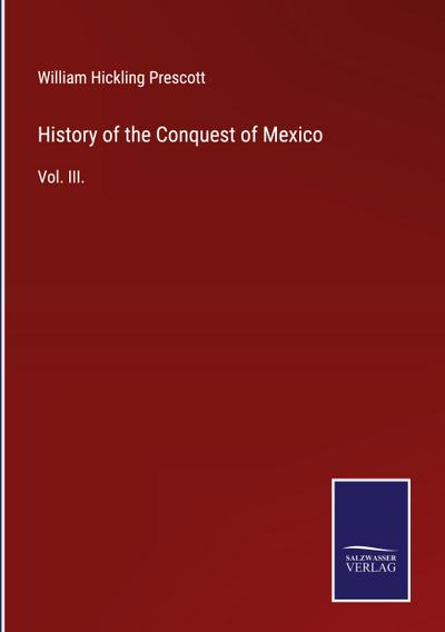History of the Conquest of Mexico