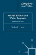 Mikhail Bakhtin and Walter Benjamin