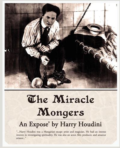 The Miracle Mongers, an Expose’