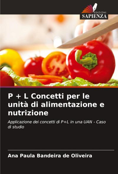 P + L Concetti per le unità di alimentazione e nutrizione
