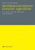 Identitätskonstruktionen türkischer Jugendlicher