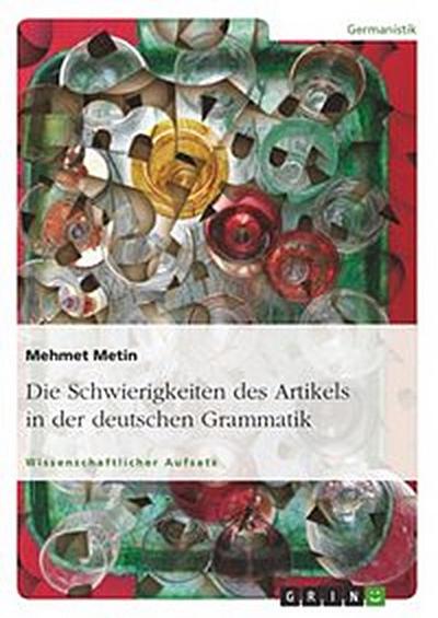 Die Schwierigkeiten des Artikels in der deutschen Grammatik