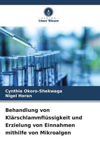 Behandlung von Klärschlammflüssigkeit und Erzielung von Einnahmen mithilfe von Mikroalgen
