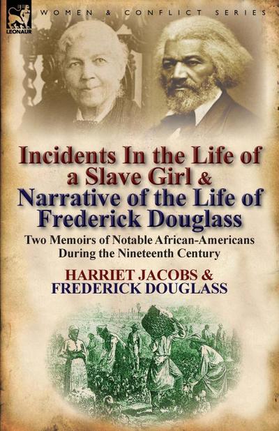 Incidents in the Life of a Slave Girl & Narrative of the Life of Frederick Douglass