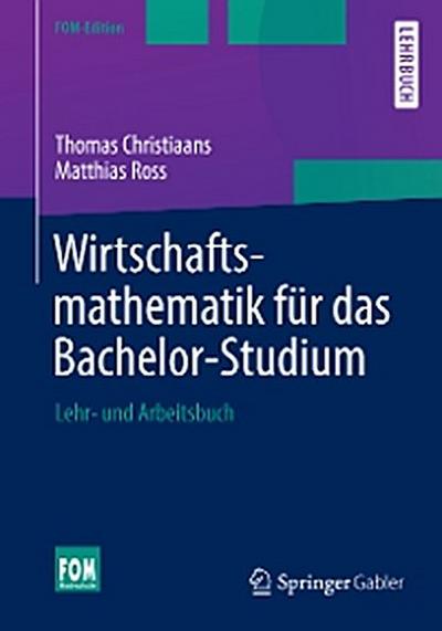 Wirtschaftsmathematik für das Bachelor-Studium